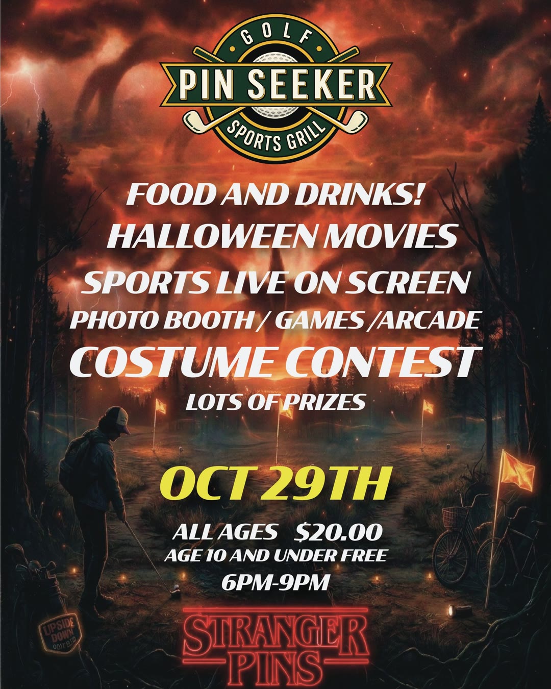 Stranger Pins: Pin Seeker Halloween party poster. Food and drinks, Halloween movies, sports live on screen, photo booth, games and arcade, costume contest, lots of prizes. Oct 29th, all ages $20.00, age 10 and under free, 6 PM to 9 PM.